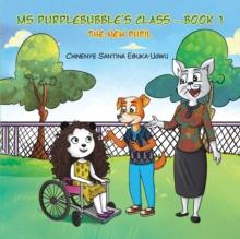 Ms Purplebubble's Class - Book 1 : The New Pupil