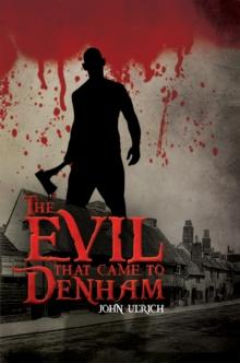 The Evil that Came to Denham