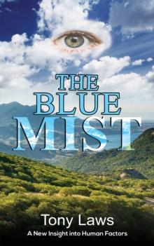 The Blue Mist : A New Insight into Human Factors