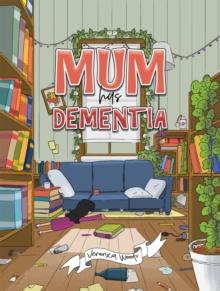 Mum has Dementia