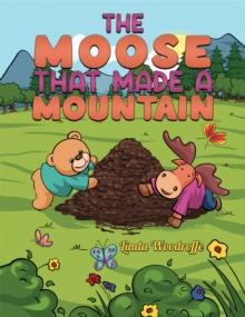 The Moose That Made a Mountain