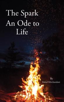 The  Spark : An Ode to Life