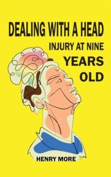 Dealing with a Head injury at Nine Years Old