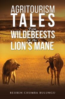 Agritourism Tales: From Wildebeests to the Lion's Mane