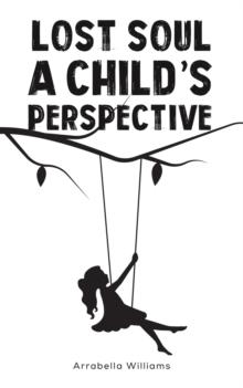 Lost Soul: A Child's Perspective