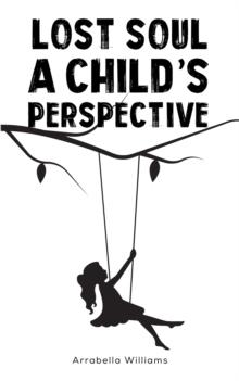 Lost Soul : A Child's Perspective