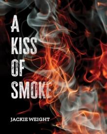 A Kiss of Smoke