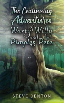 The Continuing Adventures of Warty Willy and Pimples Pete