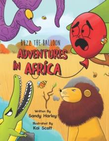 Buzz the Balloon : Adventures in Africa