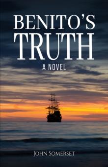 Benito's Truth : A Novel