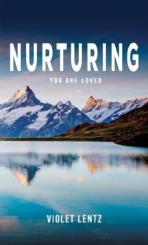 Nurturing : You Are Loved