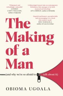 The Making of a Man (and why we're so afraid to talk about it)