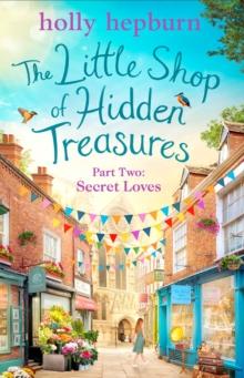 The Little Shop of Hidden Treasures Part Two : Secret Loves