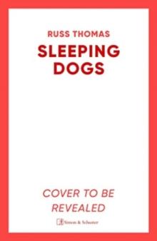 Sleeping Dogs : The new must-read thriller from the bestselling author of Firewatching