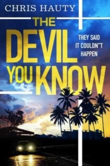 The Devil You Know : The gripping new Hayley Chill thriller