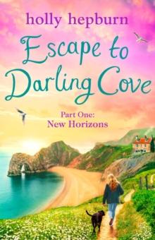 Escape to Darling Cove Part One : New Horizons