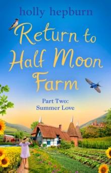 Return to Half Moon Farm PART #2 : Summer Loving