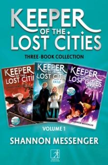 Keeper of the Lost Cities Collection : Keeper of the Lost Cities, Exile and Everblaze