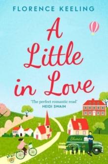 A Little in Love : 'The perfect romantic read' HEIDI SWAIN