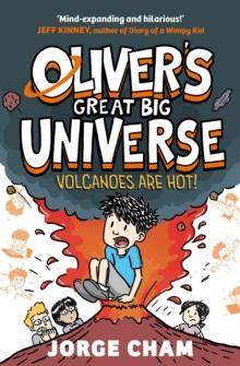 Oliver's Great Big Universe: Volcanoes are Hot! : A Times Children's Book of the Week