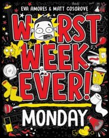 Worst Week Ever! Monday