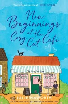 New Beginnings at the Cosy Cat Cafe : The purrfect uplifting, feel-good read!