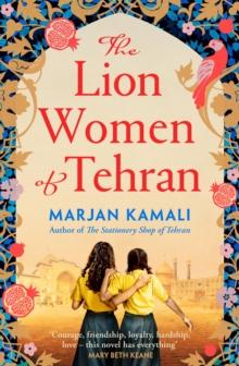 The Lion Women of Tehran : The life-affirming BBC Radio 2 Book Club pick