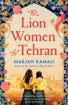 The Lion Women of Tehran : The life-affirming BBC Radio 2 Book Club pick