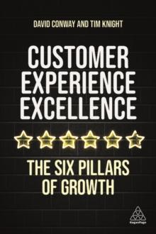 Customer Experience Excellence : The Six Pillars of Growth