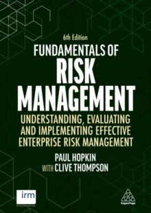 Fundamentals of Risk Management : Understanding, Evaluating and Implementing Effective Enterprise Risk Management