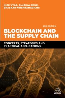 Blockchain and the Supply Chain : Concepts, Strategies and Practical Applications