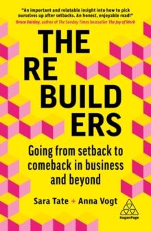 The Rebuilders : Going from Setback to Comeback in Business and Beyond