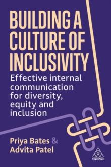 Building a Culture of Inclusivity : Effective Internal Communication For Diversity, Equity and Inclusion