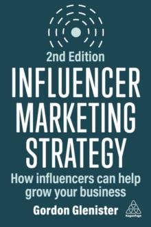 Influencer Marketing Strategy : How Influencers Can Help Grow Your Business