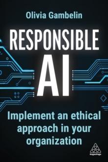 Responsible AI : Implement an Ethical Approach in your Organization