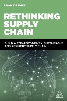 Rethinking Supply Chain : Build a Strategy-Driven, Sustainable and Resilient Supply Chain