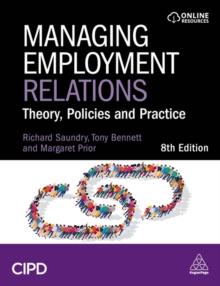 Managing Employment Relations : Theory, Policies and Practice