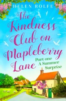 The Kindness Club on Mapleberry Lane - Part One : A Summer Surprise