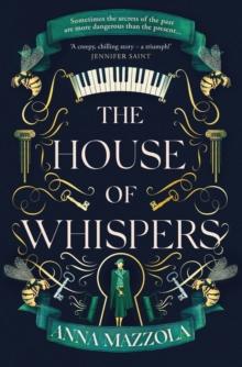 The House of Whispers : The thrilling new novel from the bestselling author of The Clockwork Girl!