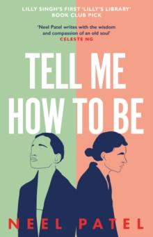 Tell Me How to Be : A beautifully moving story of family and first love