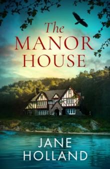 The Manor House : An unputdownable and gripping dual timeline novel set in Cornwall