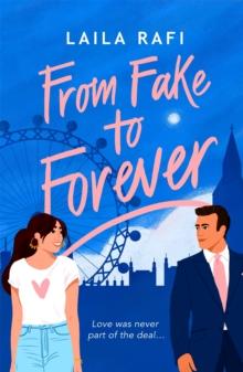 From Fake to Forever : The perfect fake-dating, angsty rom-com you won t want to miss!