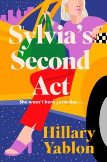 Sylvia's Second Act : The hilarious, heartwarming and utterly feel-good read for 2024!