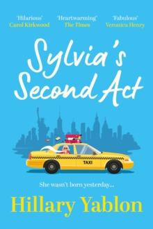 Sylvia's Second Act : The hilarious, heartwarming and utterly feel-good read for 2024!