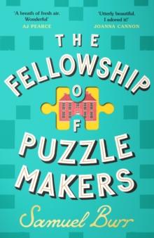 The Fellowship of Puzzlemakers : The hotly-anticipated, extraordinary and unmissable debut novel of 2024