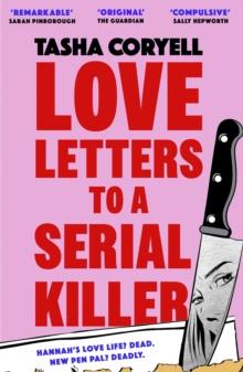 Love Letters to a Serial Killer : The highly original, hilarious and hotly anticipated debut of 2024