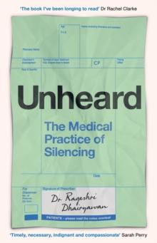 Unheard : The Medical Practice of Silencing