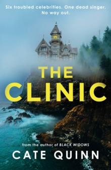 The Clinic : The compulsive new thriller from the critically acclaimed author of Black Widows