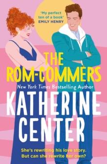 The Rom-Commers : The instant New York Times bestseller!