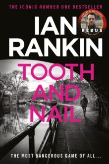 Tooth And Nail : The number one bestselling series that inspired BBC Ones REBUS